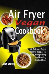 Air Fryer Vegan Cookbook