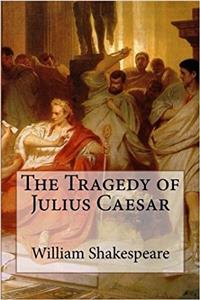 The Tragedy of Julius Caesar