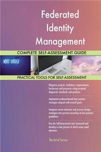Federated Identity Management Complete Self-Assessment Guide