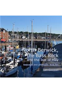 North Berwick, the Bass Rock and the Isle of May