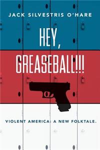 Hey, Greaseball!