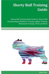 Shorty Bull Training Guide Shorty Bull Training Book Features