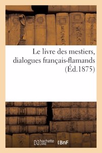 livre des mestiers, dialogues français-flamands