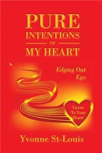Pure Intentions of My Heart