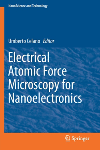 Electrical Atomic Force Microscopy for Nanoelectronics