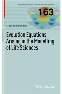 Evolution Equations Arising in the Modelling of Life Sciences