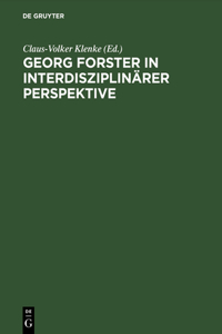 Georg Forster in interdisziplinärer Perspektive
