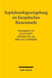 Kapitalmarktgesetzgebung im Europaischen Binnenmarkt