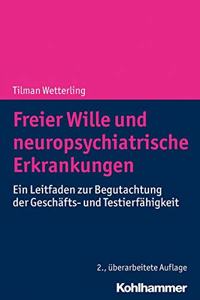 Freier Wille Und Neuropsychiatrische Erkrankungen