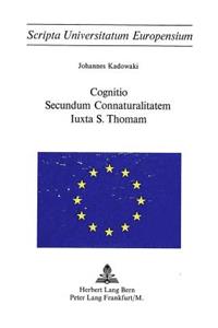 Cognitio Secundum Connaturalitatem Iuxta S. Thoman