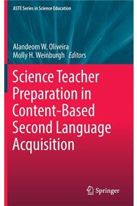 Science Teacher Preparation in Content-Based Second Language Acquisition