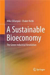 A Sustainable Bioeconomy