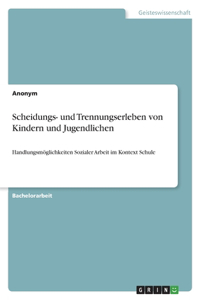 Scheidungs- und Trennungserleben von Kindern und Jugendlichen