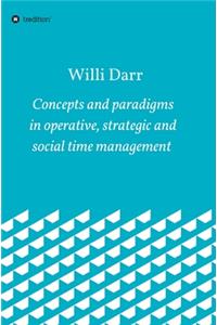 Concepts and paradigms in operative, strategic and social time management