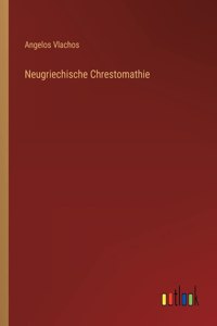 Neugriechische Chrestomathie