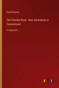 Friendly Road - New Adventures in Contentment