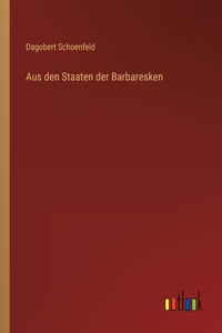 Aus den Staaten der Barbaresken