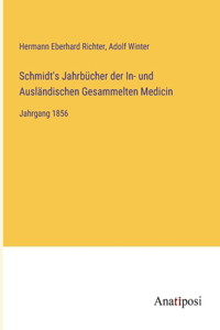 Schmidt's Jahrbücher der In- und Ausländischen Gesammelten Medicin