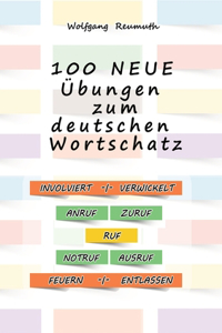 100 neue Übungen zum deutschen Wortschatz