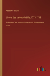 Livrets des salons de Lille, 1773-1788