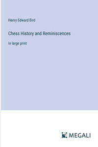 Chess History and Reminiscences