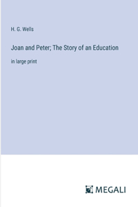 Joan and Peter; The Story of an Education