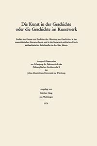 Die Kunst in der Geschichte oder die Geschichte im Kunstwerk