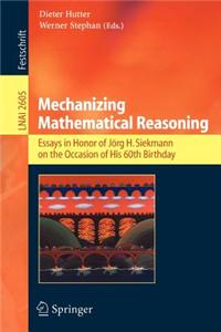 Mechanizing Mathematical Reasoning