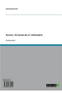 Burnout - Die Seuche Des 21. Jahrhunderts