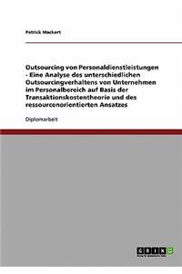 Outsourcing Von Personaldienstleistungen Auf Basis Der Transaktionskostentheorie Und Des Ressourcenorientierten Ansatzes