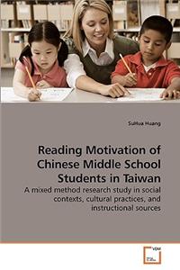 Reading Motivation of Chinese Middle School Students in Taiwan