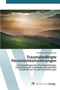 Traumabedingte Persönlichkeitsstörungen