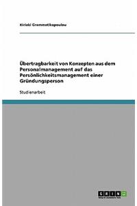 Übertragbarkeit von Konzepten aus dem Personalmanagement auf das Persönlichkeitsmanagement einer Gründungsperson