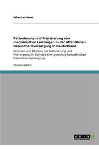 Rationierung und Priorisierung von medizinischen Leistungen in der öffentlichen Gesundheitsversorgung in Deutschland
