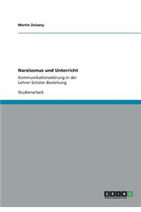 Narzissmus und Unterricht