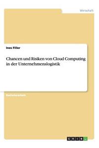 Chancen und Risiken von Cloud Computing in der Unternehmenslogistik