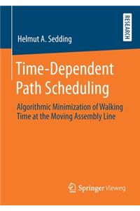 Time-Dependent Path Scheduling