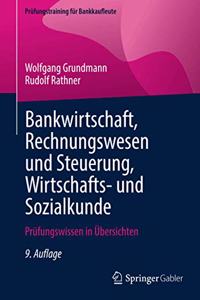 Bankwirtschaft, Rechnungswesen Und Steuerung, Wirtschafts- Und Sozialkunde