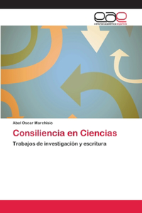 Consiliencia en Ciencias