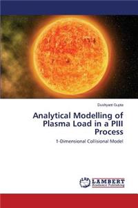 Analytical Modelling of Plasma Load in a Piii Process