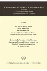Systematische Versuche mit freifahrenden Steuerpropellern verschiedener Steigung und Flügelzahl bei seitlicher Strömung