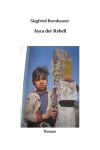 Auca der Rebell