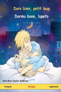 Dors bien, petit loup - Dormu bone, lupeto (français - espéranto)