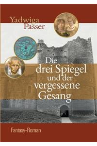 drei Spiegel und der vergessene Gesang