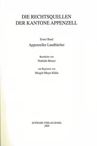 Die Rechtsquellen Der Kantone Appenzell / Appenzeller Landbucher