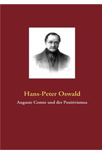 Auguste Comte und der Positivismus