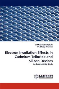 Electron Irradiation Effects in Cadmium Telluride and Silicon Devices