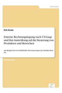 Externe Rechnungslegung nach US-Gaap und ihre Auswirkung auf die Steuerung von Produkten und Bereichen