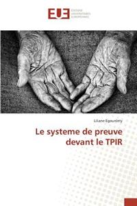 Le Systeme de Preuve Devant Le Tpir