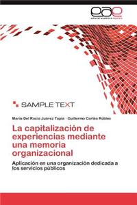 La capitalización de experiencias mediante una memoria organizacional